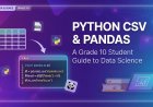 Python CSV & Pandas: Student Guide to DataFrames